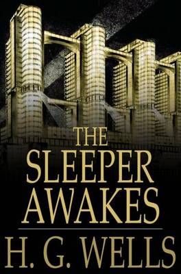 Рецензия на фантастику Герберта Уэллса «Когда спящий проснётся»