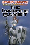 Читать книгу Ivanhoe Gambit