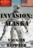 Читать книгу Invasion: Alaska
