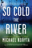 Читать книгу So Cold the River