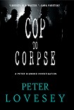 Читать книгу Cop to Corpse