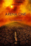 Читать книгу Arena One: Slaverunners