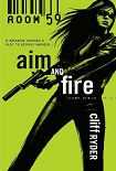 Читать книгу Aim And Fire