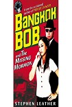 Читать книгу Bangkok Bob and the missing Mormon