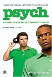 Читать книгу Psych: A Mind is a Terrible Thing to Read