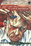 Читать книгу Her Last Call to Louis MacNeice
