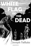 Читать книгу White Flag of the Dead