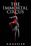 Читать книгу The Immortal Circus (Cirque des Immortels)