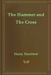Читать книгу The Hammer and The Cross