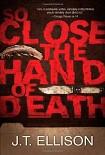 Читать книгу So Close the Hand of Death