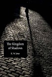 Читать книгу The Kingdom of Shadows