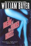 Читать книгу The Dream of The Broken Horses