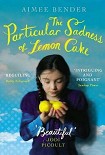 Читать книгу The Particular Sadness of Lemon Cake