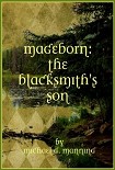 Читать книгу Mageborn: The Blacksmith’s Son