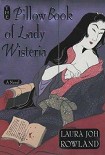 Читать книгу The Pillow Book of Lady Wisteria