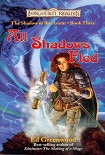 Читать книгу All Shadows Fled