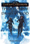 Читать книгу The Crucible of the Dragon God