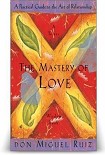 Читать книгу The Mastery Of Love: A Practical Guide to the Art of Relationship