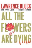 Читать книгу All the Flowers Are Dying