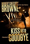 Читать книгу Kiss Her Goodbye