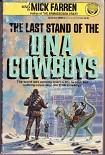 Читать книгу Last Stand of the DNA Cowboys