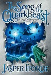 Читать книгу The Song of the Quarkbeast