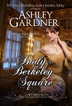 Читать книгу A Body in Berkeley Square