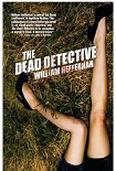 Читать книгу The Dead Detective