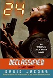 Читать книгу 24 Declassified: Head Shot