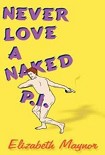 Читать книгу Never Love a Naked P.I.