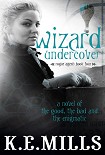 Читать книгу Wizard Undercover