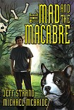 Читать книгу The Mad and the MacAbre