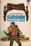 Читать книгу Sudden Makes War (1942)
