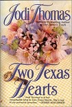 Читать книгу Two Texas Hearts