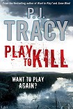 Читать книгу Play To Kill