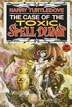 Читать книгу The Case of the Toxic Spell Dump