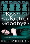 Читать книгу Kiss The Night Goodbye