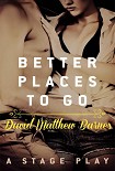 Читать книгу Better Places to Go