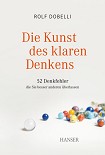 Читать книгу Die Kunst des klaren Denkens