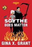 Читать книгу Scythe Does Matter