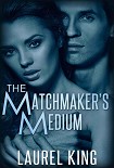 Читать книгу The Matchmaker's Medium