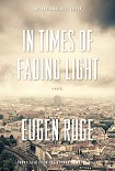 Читать книгу In Times of Fading Light