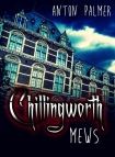 Читать книгу Chillingworth Mews: A supernatural horror novel
