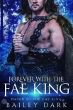 Читать книгу Forever With The Fae King (Mated To The Fae King Book 5)