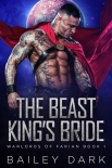 Читать книгу The Beast King's Bride (Warlords 0f Farian Book 1)