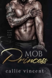 Читать книгу Mob Princess: An Arranged Dark Mafia Romance (Cruel King Book 2)