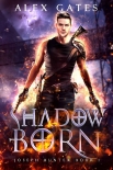 Читать книгу Shadow Born: A Joseph Hunter Novel: Book 1 (Joseph Hunter Series)