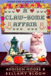 Читать книгу A Claw-some Affair (MEOW FOR MURDER Book 3)