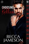 Читать книгу Choosing Kellen (Surrender Book 4)