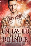 Читать книгу Unleashed by the Defender: A Kindred Tales Novel